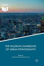 The Palgrave Handbook of Urban Ethnography