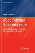 Wood Polymer Nanocomposites: Chemical Modifications, Properties and Sustainable Applications