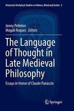 The Language of Thought in Late Medieval Philosophy: Essays in Honor of Claude Panaccio