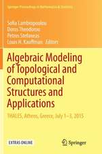 Algebraic Modeling of Topological and Computational Structures and Applications: THALES, Athens, Greece, July 1-3, 2015