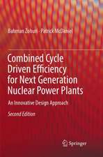 Combined Cycle Driven Efficiency for Next Generation Nuclear Power Plants: An Innovative Design Approach