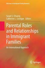 Parental Roles and Relationships in Immigrant Families: An International Approach