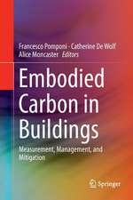 Embodied Carbon in Buildings: Measurement, Management, and Mitigation