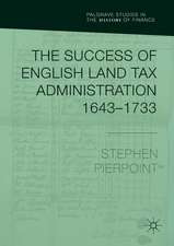 The Success of English Land Tax Administration 1643–1733