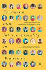 Feminism and Intersectionality in Academia: Women’s Narratives and Experiences in Higher Education