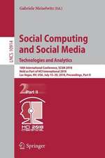 Social Computing and Social Media. Technologies and Analytics: 10th International Conference, SCSM 2018, Held as Part of HCI International 2018, Las Vegas, NV, USA, July 15-20, 2018, Proceedings, Part II