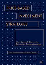 Price-Based Investment Strategies: How Research Discoveries Reinvented Technical Analysis