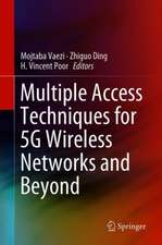 Multiple Access Techniques for 5G Wireless Networks and Beyond