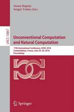 Unconventional Computation and Natural Computation: 17th International Conference, UCNC 2018, Fontainebleau, France, June 25-29, 2018, Proceedings