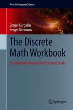 The Discrete Math Workbook: A Companion Manual for Practical Study