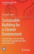 Sustainable Building for a Cleaner Environment: Selected Papers from the World Renewable Energy Network's Med Green Forum 2017