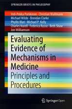 Evaluating Evidence of Mechanisms in Medicine: Principles and Procedures