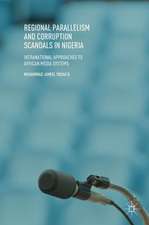 Regional Parallelism and Corruption Scandals in Nigeria: Intranational Approaches to African Media Systems