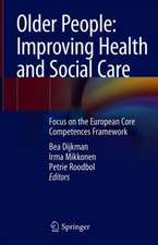 Older People: Improving Health and Social Care