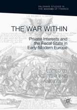 The War Within: Private Interests and the Fiscal State in Early-Modern Europe