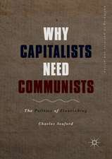 Why Capitalists Need Communists: The Politics of Flourishing