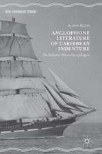 Anglophone Literature of Caribbean Indenture: The Seductive Hierarchies of Empire