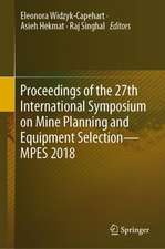 Proceedings of the 27th International Symposium on Mine Planning and Equipment Selection - MPES 2018