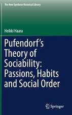 Pufendorf’s Theory of Sociability: Passions, Habits and Social Order