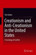 Creationism and Anti-Creationism in the United States: A Sociology of Conflict