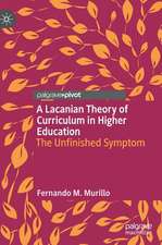 A Lacanian Theory of Curriculum in Higher Education