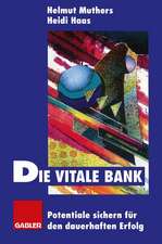 Die vitale Bank: Potentiale sichern für den dauerhaften Erfolg