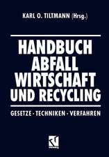 Handbuch Abfall Wirtschaft und Recycling: Gesetze · Techniken · Verfahren