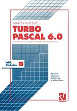 Turbo Pascal Version 6.0: Einführung in die objektorientierte Programmierung