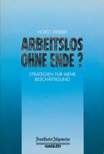 Arbeitslos Ohne Ende?: Strategien für Mehr Beschäftigung