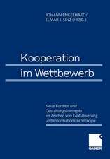 Kooperation im Wettbewerb: Neue Formen und Gestaltungskonzepte im Zeichen von Globalisierung und Informationstechnologie 61. Wissenschaftliche Jahrestagung des Verbandes der Hochschullehrer für Betriebswirtschaft e.V. 1999 in Bamberg