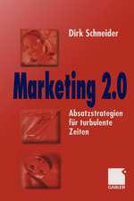 Marketing 2.0: Absatzstrategien für turbulente Zeiten