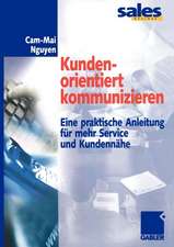 Kundenorientiert kommunizieren: Eine praktische Anleitung für mehr Service und Kundennähe