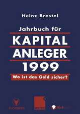 Jahrbuch für Kapitalanleger 1999: Wo ist das Geld sicher?