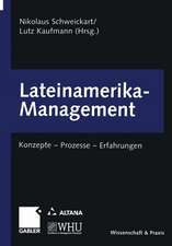 Lateinamerika-Management: Konzepte — Prozesse — Erfahrungen