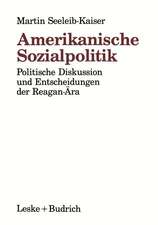 Amerikanische Sozialpolitik: Politische Diskussion und Entscheidungen der Reagan-Ära