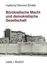 Bürokratische Macht und demokratische Gesellschaft: Kontrolle der öffentlichen Verwaltung — ein internationaler Vergleich