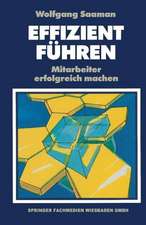 Effizient Führen: Mitarbeiter erfolgreich machen