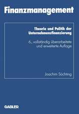 Finanzmanagement: Theorie und Politik der Unternehmensfinanzierung