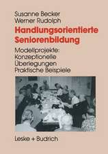 Handlungsorientierte Seniorenbildung: Modellprojekte: Konzeptionelle Überlegungen — praktische Beispiele