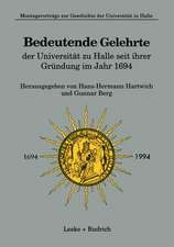 Bedeutende Gelehrte der Universität zu Halle seit ihrer Gründung im Jahr 1694