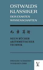 Chiu Chang Suan Shu / Neun Bücher Arithmetischer Technik: Ein chinesisches Rechenbuch für den praktischen Gebrauch aus der frühen Hanzeit (202 v.Chr. bis 9 n.Chr.)