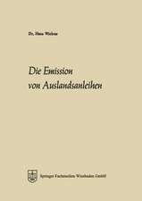 Die Emission von Auslandsanleihen: Eine Analyse ihrer Marktelemente, ihrer Entwicklung seit 1945 und ihrer Bedeutung für die Integration der Kapitalmärkte