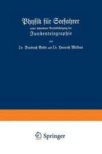 Physik für Seefahrer unter besonderer Berücksichtigung der Funkentelegraphie