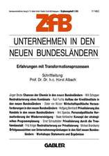 Unternehmen in den neuen Bundesländern: Erfahrungen mit Transformationsprozessen