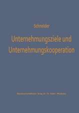 Unternehmungsziele und Unternehmungskooperation: Ein Beitrag zur Erklärung kooperativ bedingter Zielvariationen