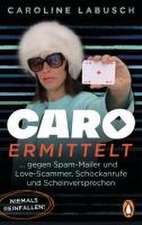 Caro ermittelt