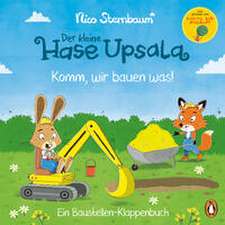 Der kleine Hase Upsala - Komm, wir bauen was! - Ein Baustellen-Klappenbuch