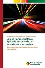 Lógica Paraconsistente aplicada em tomada de decisão em transportes