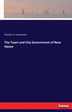 The Town and City Government of New Haven