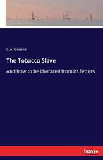 The Tobacco Slave